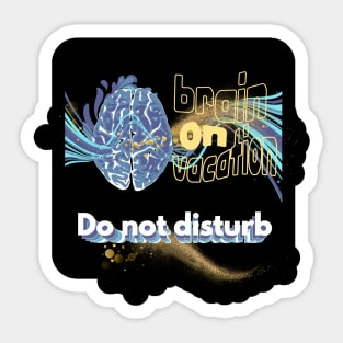 Brain on vacation Sticker